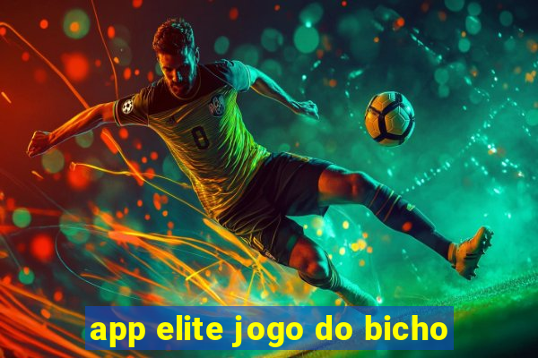 app elite jogo do bicho